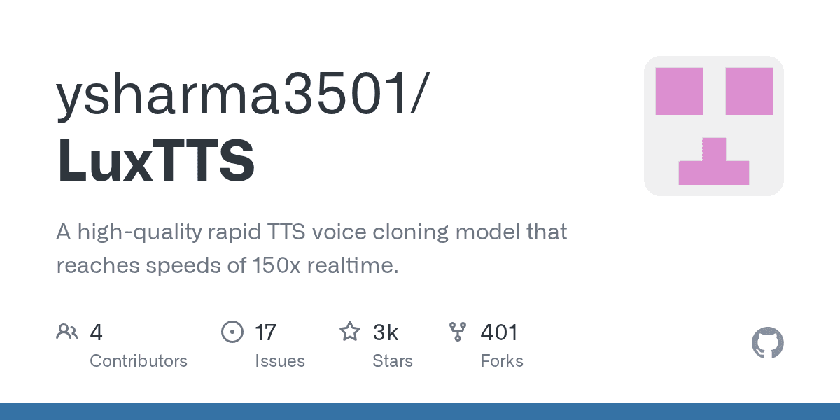 LuxTTS: Open-Source Voice Cloning at 150x Real-Time